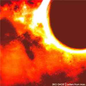 Ziko Ghost - Letters From Mars flac