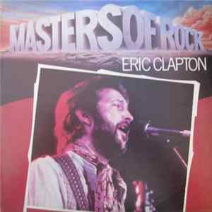 Eric Clapton - Masters Of Rock flac