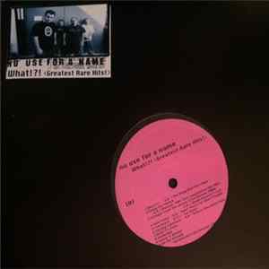 No Use For A Name - What!?! (Greatest Rare Hits) flac