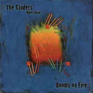 The Cinders Blues Band - Rooms On Fire flac