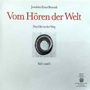 Joachim-Ernst Berendt - Vom Hören Der Welt (Das Ohr Ist Der Weg) Teil 1 Und 2 flac
