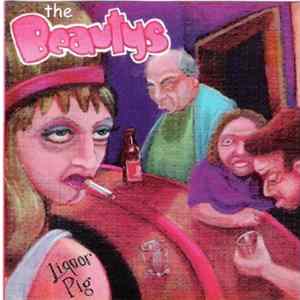 The Beautys - Liquor Pig flac