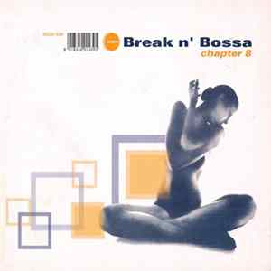 Various - Break N' Bossa: Chapter 8 flac
