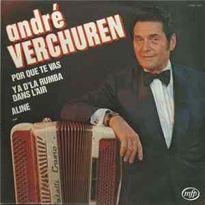 André Verchuren - Porque Te Vas - Y'a D'la Rumba Dans L'air - Aline ... flac