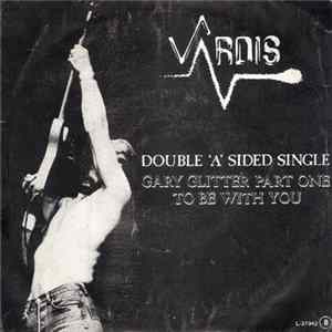 Vardis - Gary Glitter Part One / To Be With You flac