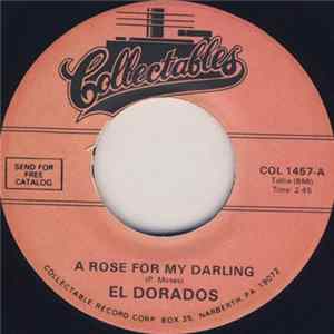 El Dorados - A Rose For My Darling / Tears On My Pillow flac