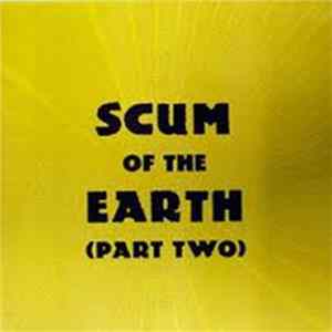Various - Scum Of The Earth (Part Two) flac