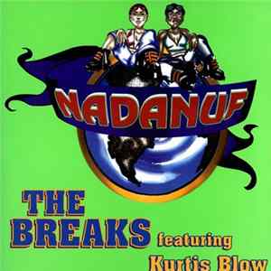Nadanuf Featuring Kurtis Blow - The Breaks flac