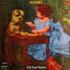 Bob Seger System - Mongrel flac