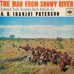 Leonard Teale - The Man From Snowy River - Leonard Teale Reading Bush Ballads By A. B. (Banjo) Paterson flac