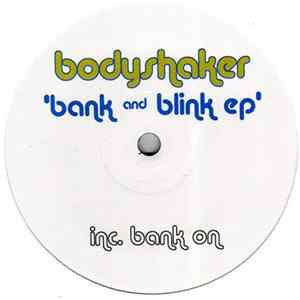 Bodyshaker - Bank And Blink flac