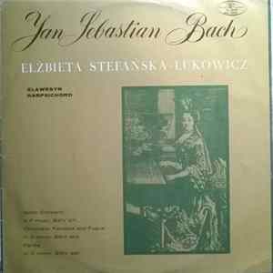 Jan Sebastian Bach, Elżbieta Stefańska-Łukowicz - Italian Concerto, Chromatic Fantasia And Fugue, Partita flac