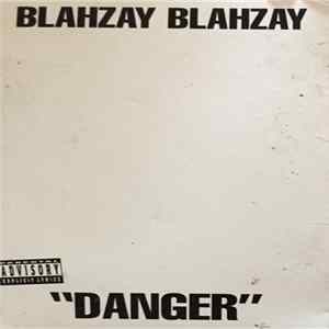 Blahzay Blahzay - Danger flac