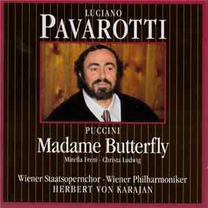 Luciano Pavarotti · Puccini · Mirella Freni · Christa Ludwig · Wiener Staatsopernchor · Wiener Philharmoniker · Herbert von Karajan - Madama Butterfly flac