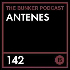 Antenes - The Bunker Podcast 142 flac