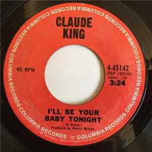 Claude King - I'll Be Your Baby Tonight / It's Good To Have My Baby Home flac