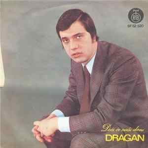Dragan - Doći Će Naši Dani flac