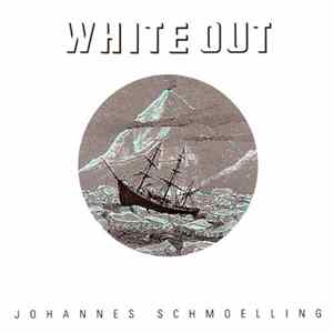 Johannes Schmoelling - White Out flac