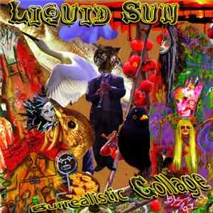 Liquid Sun - Surrealistic Collage flac