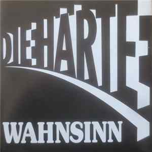 Die Härte - Wahnsinn flac
