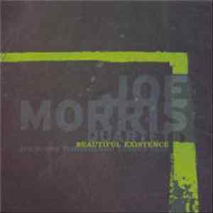 Joe Morris Quartet - Beautiful Existence flac