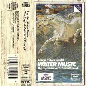 George Frideric Handel – The English Concert, Trevor Pinnock - Water Music flac