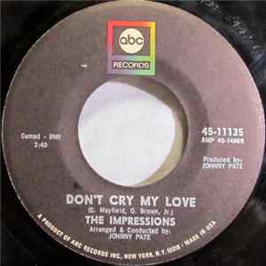The Impressions - Don't Cry My Love / Sometimes I Wonder flac