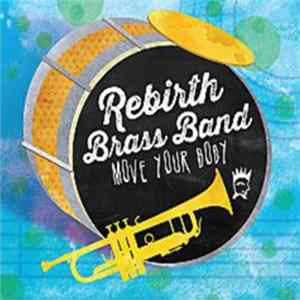 Rebirth Brass Band - Move Your Body flac