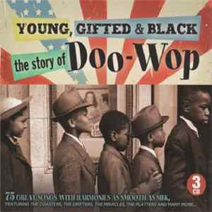 Various - Young, Gifted & Black The Story Of Doo-Wop flac