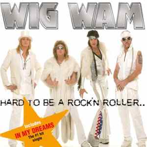 Wig Wam - Hard To Be A Rock'n Roller flac