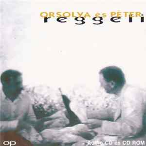 Orsolya És Péter - Reggeli flac