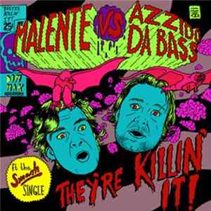 Malente Vs. Azzido Da Bass - They're Killin It flac