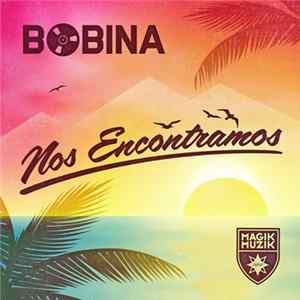 Bobina - Nos Encontramos flac