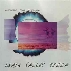 Death Valley Pizza - Postcards From Delearyum flac