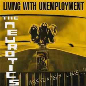 The Neurotics - Living With Unemployment flac