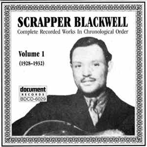 Scrapper Blackwell - Complete Recorded Works In Chronological Order, Volume 1 (1928-1932) flac