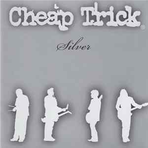 Cheap Trick - Silver flac