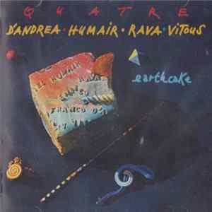 Quatre - D'Andrea, Humair, Rava, Vitous - Earthcake flac