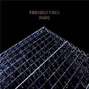 Friendly Fires - Paris flac