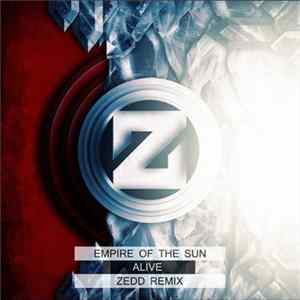 Empire Of The Sun - Alive (Zedd Remix) flac