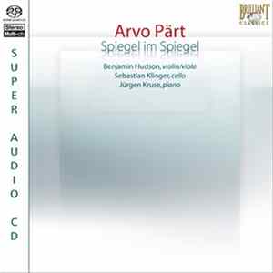 Arvo Pärt / Benjamin Hudson, Jürgen Kruse, Sebastian Klinger - Spiegel Im Spiegel flac