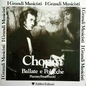 Frédéric Chopin, Peter Frankl - Ballate e Polacche flac