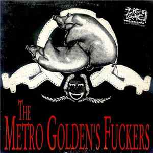 The Metro Golden Fuckers - ChicoChik flac