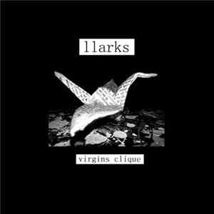 Llarks - Virgins Clique flac