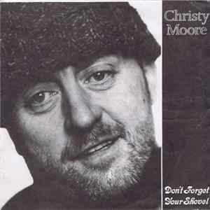 Christy Moore - Don't Forget Your Shovel flac