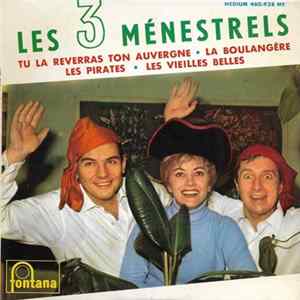 Les Trois Ménestrels - Tu la Reverras Ton Auvergne flac
