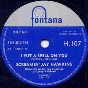 Screamin' Jay Hawkins And Leroy Kirkland Orchestra - I Put A Spell On You / Little Demon flac