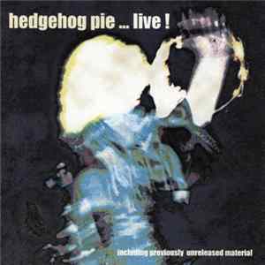 Hedgehog Pie - Live flac