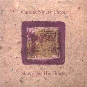 Current Ninety Three - Sleep Has His House flac