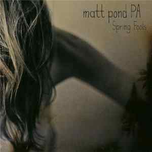 Matt Pond PA - Spring Fools flac